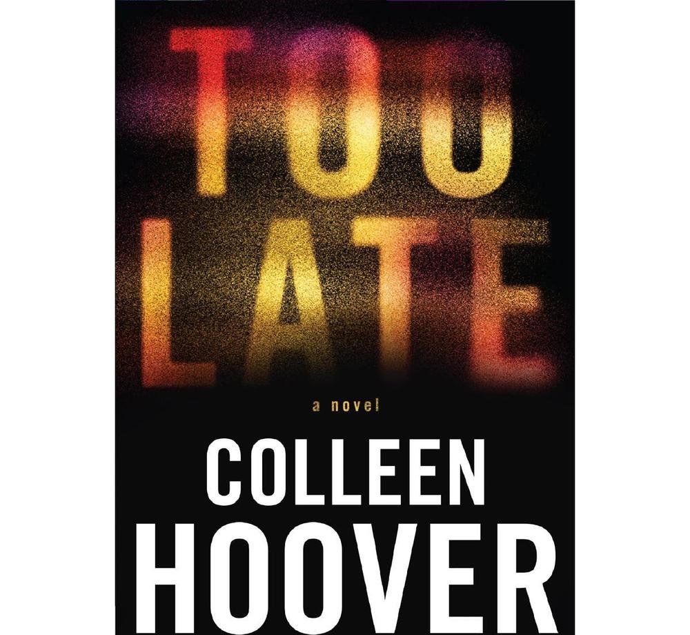 Colleen Hoover Too Late Definitive Edition Paperback